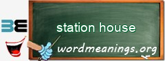 WordMeaning blackboard for station house